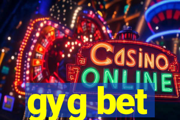gyg bet